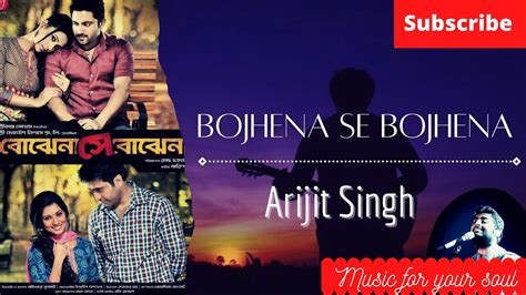 Arijit Singh Bojhena Se Bojhena