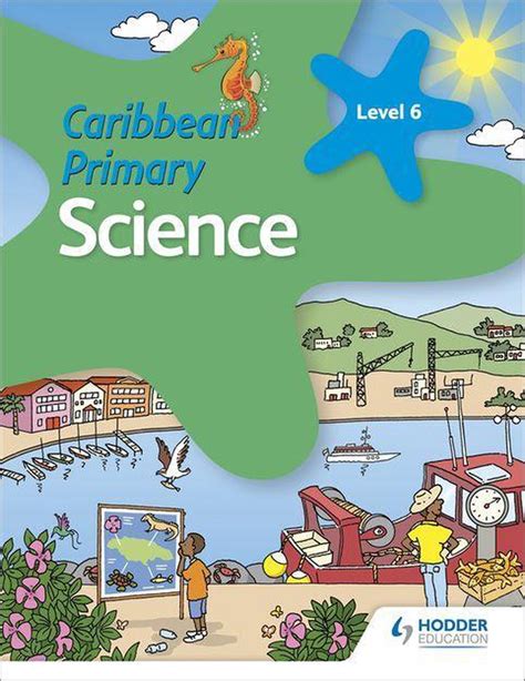 Caribbean Primary Science 6 Caribbean Primary Science Book 6 Ebook