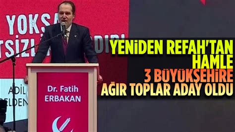 Yeniden Refah Partisi Zmir Ankara Ve Stanbul Adaylar N A Klad