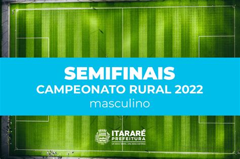 Campeonato Rural De Futebol Masculino Chega S Semifinais