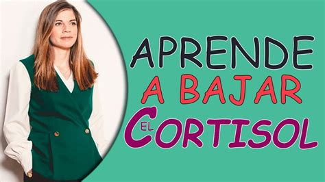 Aprende A Bajar El Cortisol Marian Rojas Estapé Youtube