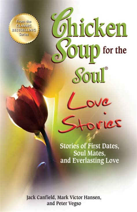 Chicken Soup For The Soul Love Stories Chicken Soup For The Soul