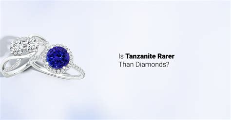 Is Tanzanite Rarer Than Diamonds