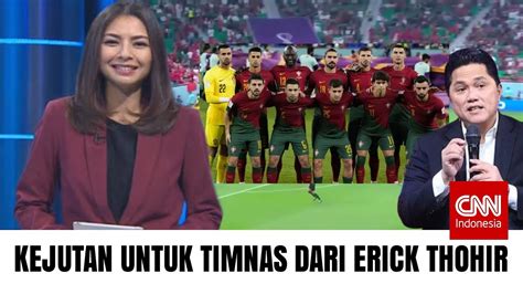 RESMI ERIC THOHIR BOCOR KAN LAWAN TIMNAS INDONESIA SEBELUM LAWAN IRAK