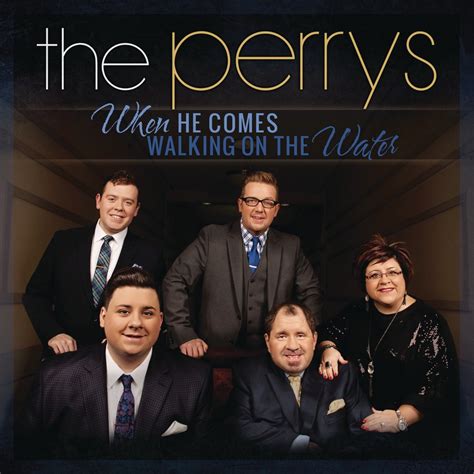 ‎when He Comes Walking On The Water Single Album By The Perrys Apple Music