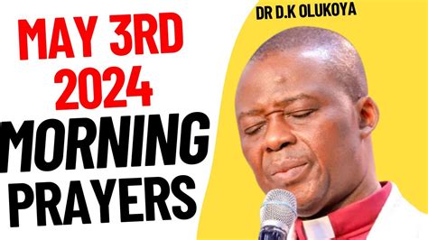 Command The Morning Prayers May 3rd 2024 Dr Dk Olukoya Youtube