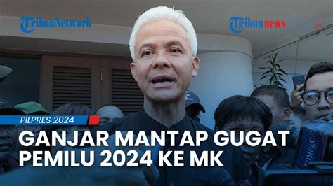 Ganjar Pranowo MANTAP Ajukan Gugat Sengketa Pemilu 2024 Ke MK Blak