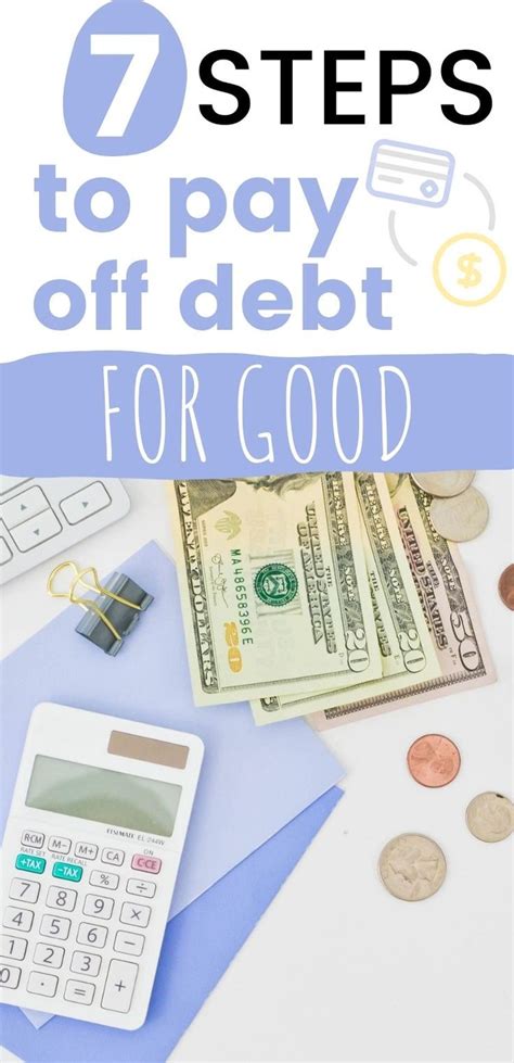 7 Steps To Get Out Of Debt And Stay Out Of Debt Debt Free Debt