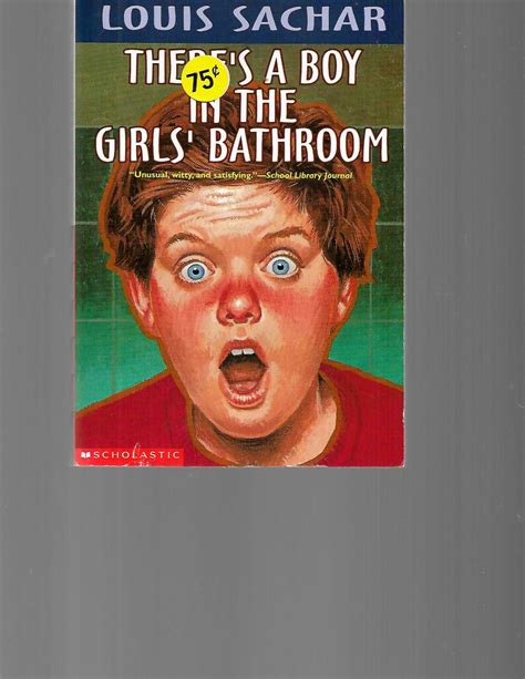 Theres A Boy In The Girls Bathroom By Sachar Louis Good Soft Cover 1997 1st Edition