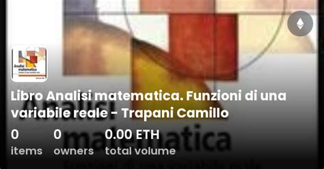 Libro Analisi Matematica Funzioni Di Una Variabile Reale Trapani