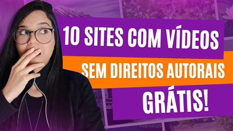 10 SITES VÍDEOS SEM DIREITOS AUTORAIS E GRÁTIS YouTube