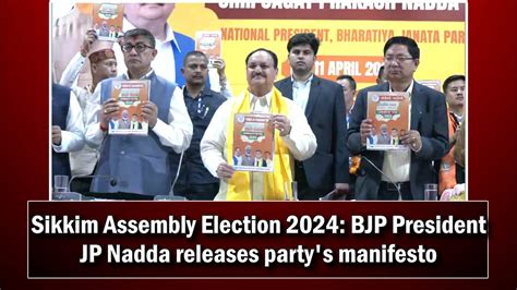 Sikkim Assembly Election 2024 Bjp President Jp Nadda Releases Partys