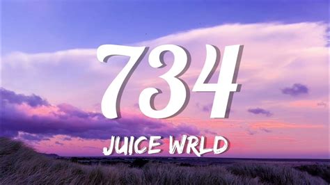 Juice Wrld 734 Lyrics Youtube