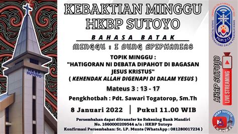 IBADAH MINGGU HKBP SUTOYO MINGGU 08 JAN 2023 PUKUL 11 00 WIB