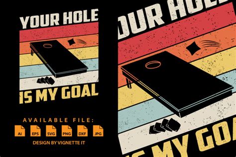 Your Hole Is My Goal Cornhole Player Sack Toss Bean Bag T Shirt Print