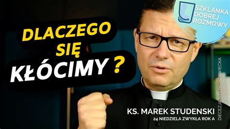 Niedziela Zwyk A Rok A Szklanka Dobrej Rozmowy Ks Marek Studenski