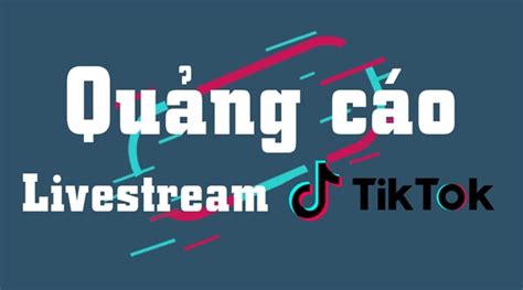 Cách chạy quảng cáo livestream TikTok dễ ra đơn với chi phí thấp GHN