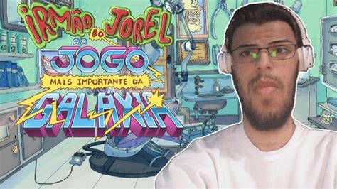 Irmão do Jorel e o Jogo Mais Importante da Galáxia Cap 3 A Balada