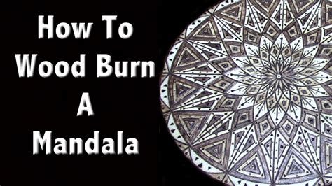 How To Wood Burn A Mandala Pyrography Art Youtube