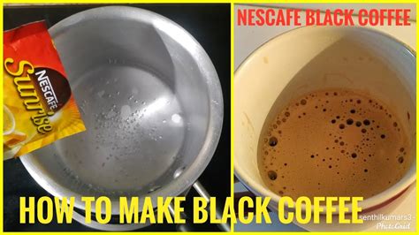 How To Make Black Coffee At Home Nescafe Black Coffee Black Coffee Without Coffee Maker