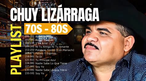 Chuy Lizárraga Mix 2024 Grandes Éxitos Mix 2024 Revive sus