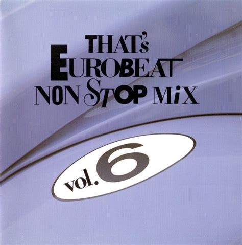 That S Eurobeat Non Stop Mix Vol 6 1989 CD Discogs