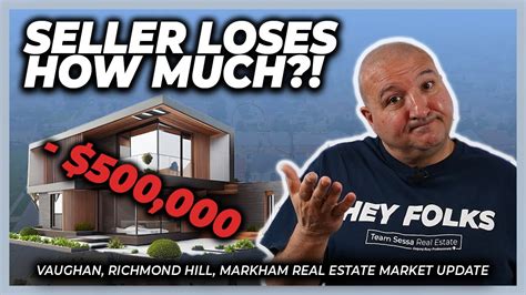 Vaughan Richmond Hill Markham Real Estate Update Seller Loses