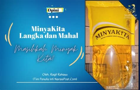 Minyakita Langka Dan Mahal Masihkah Minyak Kita Narasipost