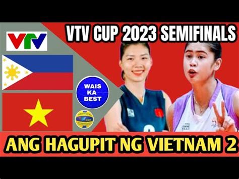 Vtv Cup Semifinals Vietnam Hinagupit Ang Choco Mucho Youtube