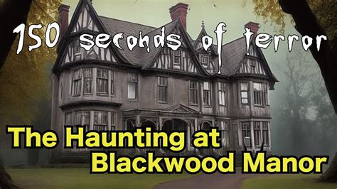 The Haunting At Blackwood Manor Horror Short Film Youtube