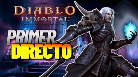 Diablo Immortal En Directo Aqu Comienza La Aventura Youtube