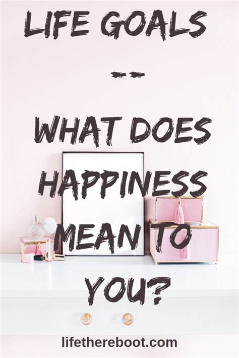 Defining What Makes You Happy - Life: The Reboot