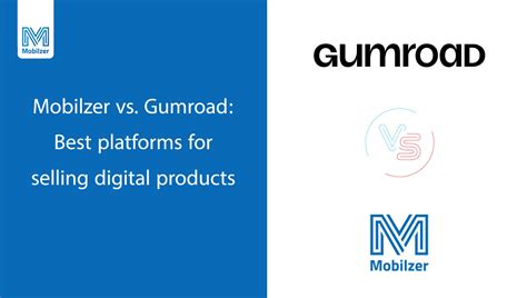 Mobilzer Vs Gumroad Best Platforms For Selling Digital Products