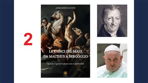 Le Radici Del Male Da Malthus A Bergoglio Il Nuovo Libro Di Savini