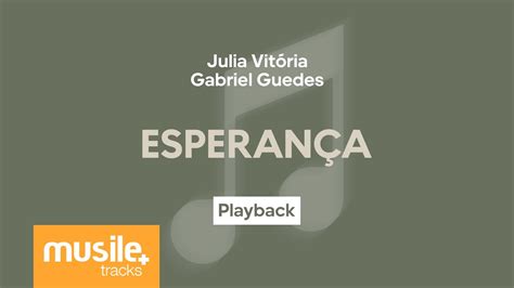 Julia Vitoria e Gabriel Guedes Esperança Playback Letra YouTube