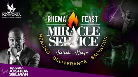 Miracle Service Rhema Feast 2022 Nairobi Kenya Apostle Joshua