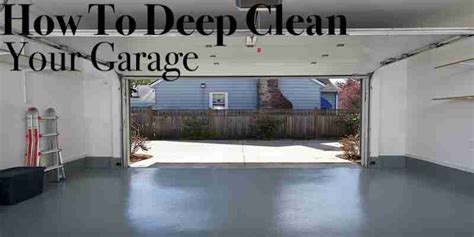 How To Deep Clean Your Garage