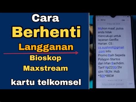 Cara Berhenti Langganan Bioskop Maxstream Kartu Telkomsel Youtube