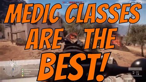 Medic Classes Are The Best Bf1 Youtube