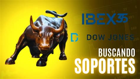 Ibex Y Dow Jones En Busca De Soportes Youtube