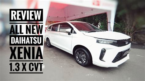 Review All New Daihatsu Xenia 13 X Cvt Yogyakarta Youtube