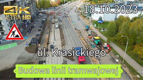 Olsztyn Budowa Linii Tramwajowej Ul Krasickiego 18 10 2023 4K