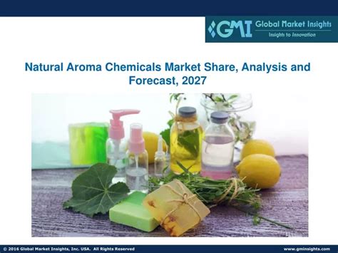 PPT Natural Aroma Chemicals Market Share Analysis And Forecast 2027