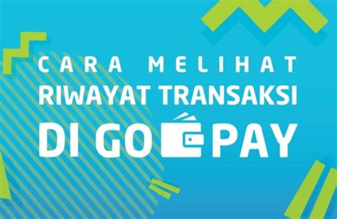 Cara Mudah Melihat Riwayat Transaksi Gopaylater Di Aplikasi Gojek