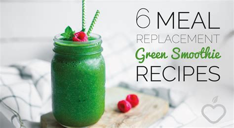 6 Meal Replacement Green Smoothie Recipes No 4 Is Awesome Positive Health Wellness