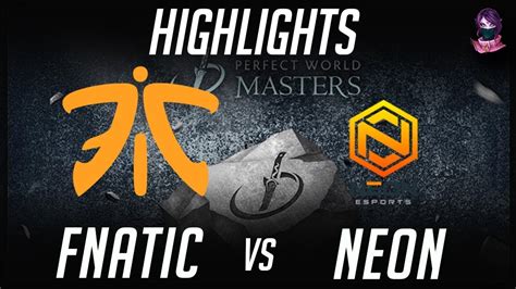 Fnatic Vs Neon Esports Perfect World Masters Quali Highlights Dota 2 By