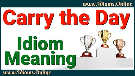 Carry The Day Idiom Meaning English Expression Videos Youtube