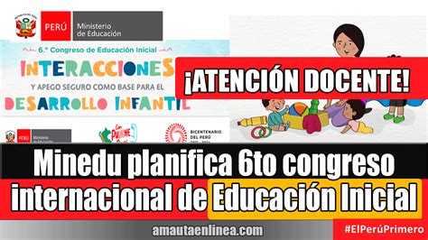 Minedu planifica 6to congreso internacional de Educación Inicial