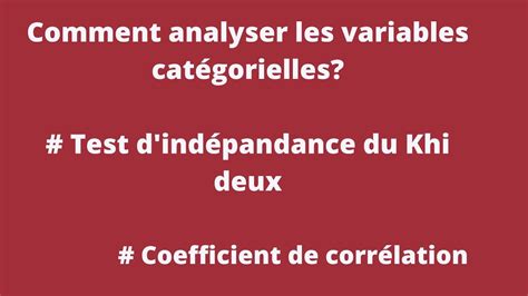 Le test du Khi deux d indépendance Comment analyse la relation entre