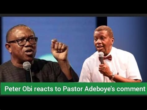 Breaking Peter Obi Finally Reacts To Pastor Adeboye S Comment